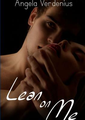 Lean on Me by Angela Verdenius