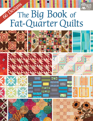 The Big Book of Fat-Quarter Quilts by That Patchwork Place