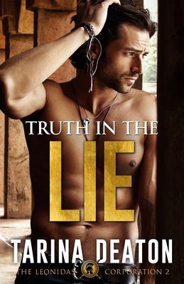 Truth In The Lie by Tarina Deaton