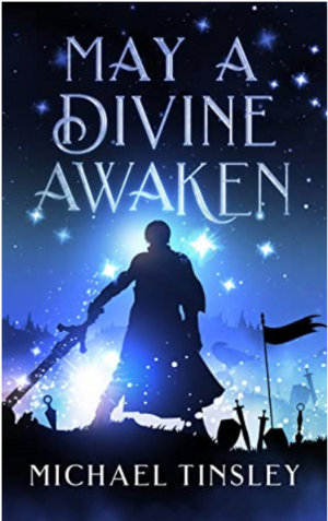 May a Divine Awaken by Michael Tinsley