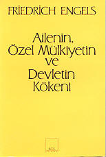 Ailenin, Özel Mülkiyetin ve Devletin Kökeni by Kenan Somer, Friedrich Engels