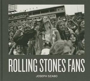 Joseph Szabo: Rolling Stones Fans by 