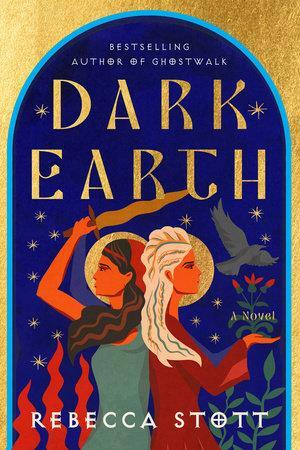 Dark Earth by Rebecca Stott