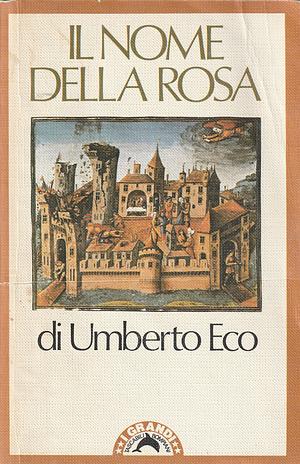 Il nome della rosa by Umberto Eco