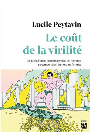 Le coût de la virilité by Lucile Peytavin