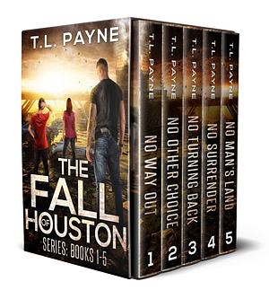Fall of Houston Series #1-5 by T.L. Payne, T.L. Payne