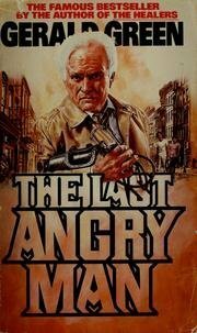 The Last Angry Man by Gerald Green