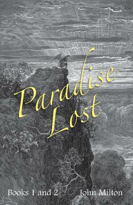 Milton's Paradise Lost: Books I and II by John Milton