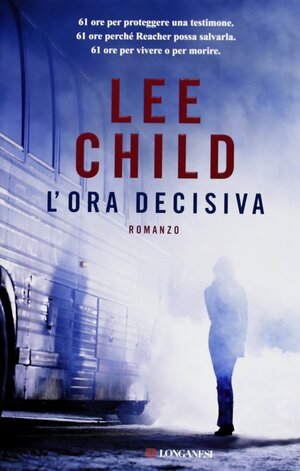 L'ora decisiva by Lee Child