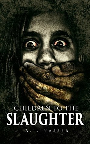 Children To The Slaughter by Scare Street, A.I. Nasser