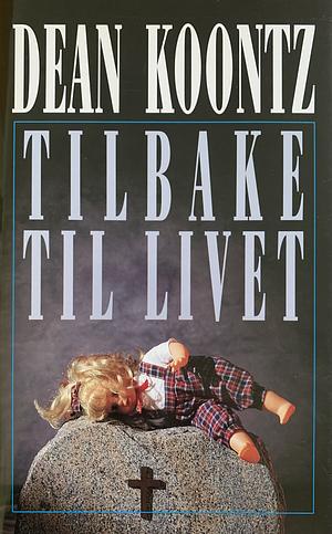 Tilbake til livet by Dean Koontz