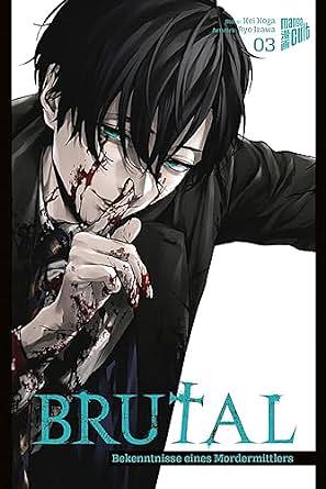 Brutal - Bekenntnisse eines Mordermittlers 3 by Kei Koga