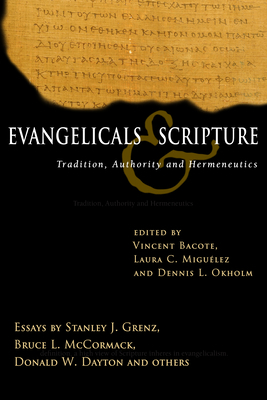 Evangelicals & Scripture: Tradition, Authority and Hermeneutics by 