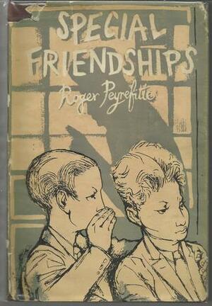 Special Friendships by Edward Hyams, Roger Peyrefitte