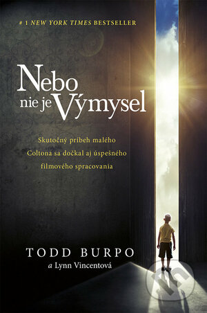 Nebo nie je výmysel by Todd Burpo