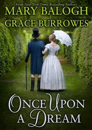 Once Upon A Dream by Grace Burrowes, Mary Balogh