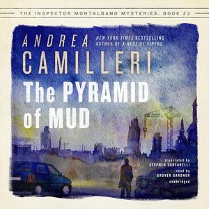The Pyramid of Mud by Andrea Camilleri