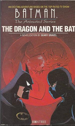 The Dragon and the Bat by Geary Gravel