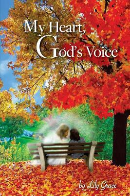 My Heart God's Voice by Lily Grace