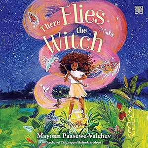 There Flies the Witch by Mayonn Paasewe-Valchev