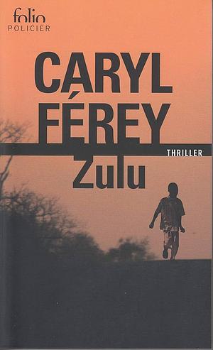 Zulu by Caryl Férey