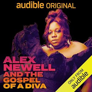 Alex Newell and The Gospel of a Diva by Alex Newell