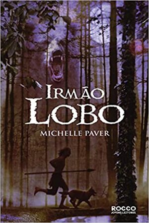 Irmão Lobo by Michelle Paver