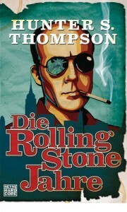 Die Rolling-Stone-Jahre by Hunter S. Thompson