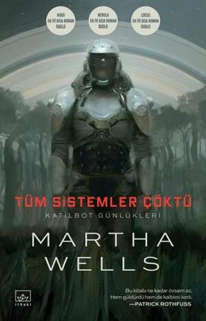 Tüm Sistemler Çöktü by Martha Wells