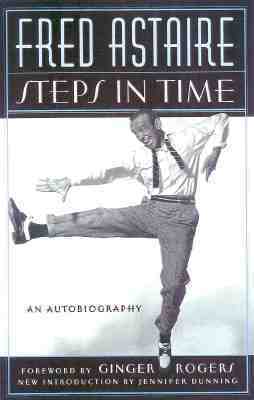 Steps in Time by Fred Astaire, Jennifer Dunning, Ginger Rogers