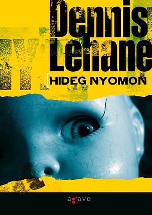 Hideg nyomon by Dennis Lehane