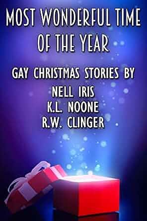 Most Wonderful Time of the Year by Nell Iris, R.W. Clinger, K.L. Noone