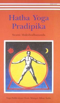 Hatha Yoga Pradipika by Yogi Swatmarama, Muktibodhananda Saraswati