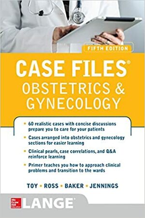 Case Files: Obstetrics & Gynecology by Patti Jayne Ross, Benton Baker, Eugene C. Toy