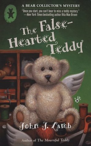 The False-Hearted Teddy by John J. Lamb