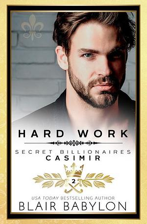 Hard Work: Casimir by Blair Babylon