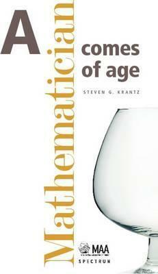 A Mathematician Comes of Age by Steven G. Krantz