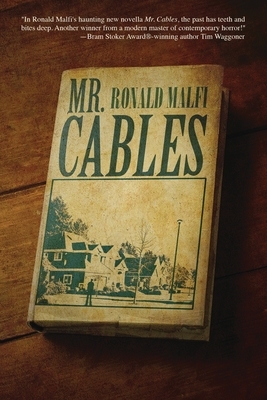 Mr. Cables by Ronald Malfi