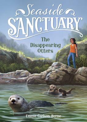The Disappearing Otters by Emma Bernay, Emma Carlson Berne