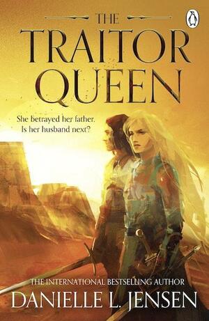 The Traitor Queen by Danielle L. Jensen