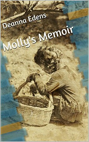 Molly's Memoir by Deanna Edens