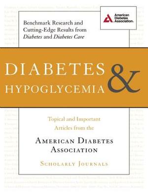 Diabetes & Hypoglycemia: Topical and Important Articles from the American Diabetes Association Scholarly Journals by American Diabetes Association