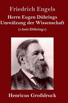 Herrn Eugen Dührings Umwälzung der Wissenschaft (Anti-Dühring) by Friedrich Engels