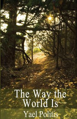 The Way the World Is by Yael Politis