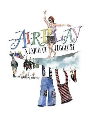 AirPlay: A Catch Of Jugglers by Ilene Winn-Lederer