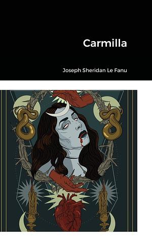 Carmilla by J. Sheridan Le Fanu