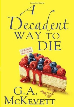 A Decadent Way To Die by G.A. McKevett