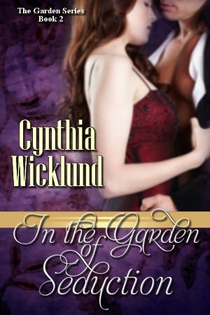 In the Garden of Seduction by Cynthia Wicklund