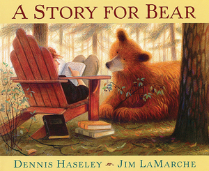 A Story for Bear by Dennis Haseley