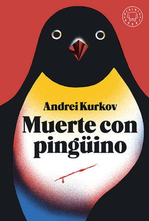 Muerte con pingüino by Andrey Kurkov